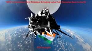 ISRO's Ambitious New Mission: Bringing Lunar Soil Samples Back to Earth
